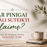 Kas yra laimė? Kodėl jos ieškome ne ten, kur ji iš tikrųjų slypi